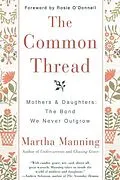 E-Book (epub) The Common Thread von Martha Manning