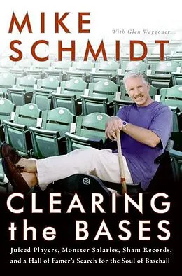 E-Book (epub) Clearing the Bases von Mike Schmidt, Glen Waggoner
