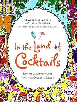 E-Book (epub) In the Land of Cocktails von Ti Adelaide Martin, Lally Brennan