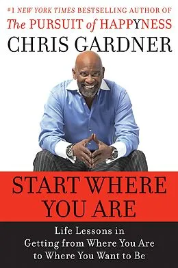 E-Book (epub) Start Where You Are von Chris Gardner, Mim E. Rivas