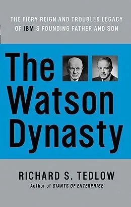 E-Book (epub) The Watson Dynasty von Richard S. Tedlow