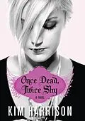 E-Book (epub) Once Dead, Twice Shy von Kim Harrison