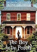 Fester Einband The Boy on the Porch von Sharon Creech