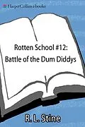 E-Book (epub) Rotten School #12: Battle of the Dum Diddys von R. L. Stine