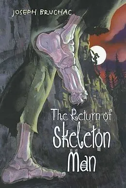 E-Book (epub) The Return of Skeleton Man von Joseph Bruchac