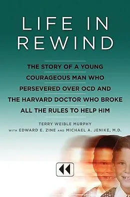 E-Book (epub) Life in Rewind von Terry Weible Murphy, Michael A. Jenike, Edward E. Zine