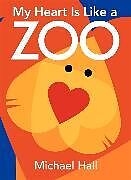 Pappband My Heart Is Like a Zoo Board Book von Michael Hall
