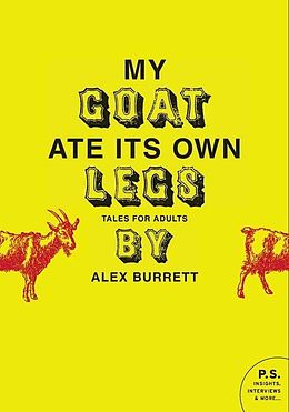 E-Book (epub) Selections from My Goat Ate Its Own Legs, Volume One von Alex Burrett