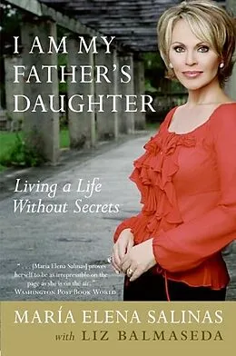 E-Book (epub) I Am My Father's Daughter von Maria Elena Salinas, Liz Balmaseda