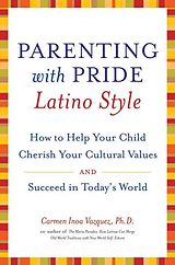 eBook (epub) Parenting with Pride Latino Style de Carmen Inoa Vazquez