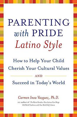 eBook (epub) Parenting with Pride Latino Style de Carmen Inoa Vazquez