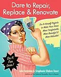E-Book (epub) Dare to Repair, Replace & Renovate von Julie Sussman, Stephanie Glakas-Tenet