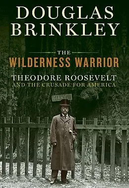 E-Book (epub) Wilderness Warrior von Douglas Brinkley