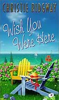E-Book (epub) Wish You Were Here von Christie Ridgway
