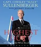 Audio Highest Duty von III, Chesley B. Sullenberger
