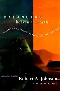 E-Book (epub) Balancing Heaven and Earth von Robert A. Johnson