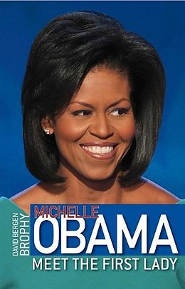 E-Book (epub) Michelle Obama: Meet the First Lady von David Bergen Brophy