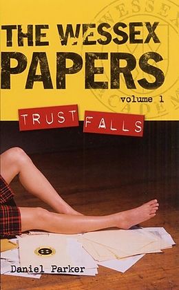 E-Book (epub) Wessex Papers #1: Trust Falls von Daniel Parker