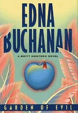 E-Book (epub) Garden of Evil von Edna Buchanan