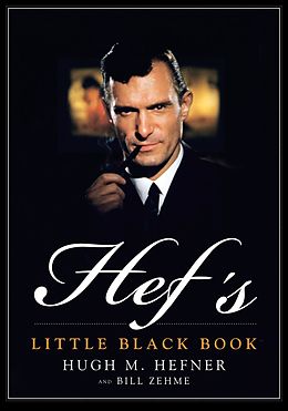 E-Book (epub) Hef's Little Black Book von Hugh M. Hefner, Bill Zehme