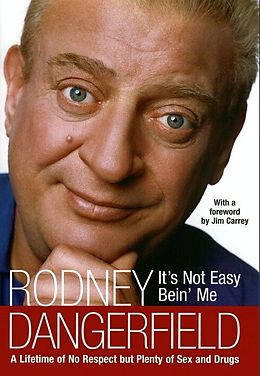 E-Book (epub) It's Not Easy Bein' Me von Rodney Dangerfield