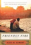E-Book (epub) Friendly Fire von Alaa Al Aswany