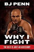 E-Book (epub) Why I Fight von B. J. Penn, Dave Weintraub