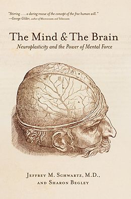 E-Book (epub) The Mind and the Brain von Jeffrey M. Schwartz, Sharon Begley