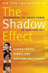 Kartonierter Einband The Shadow Effect von Debbie Ford, Marianne Williamson, Deepak Chopra