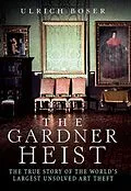 E-Book (epub) The Gardner Heist von Ulrich Boser
