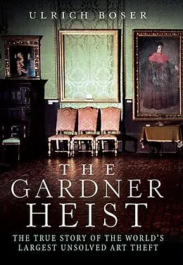 E-Book (epub) The Gardner Heist von Ulrich Boser