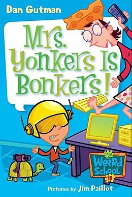 E-Book (epub) My Weird School #18: Mrs. Yonkers Is Bonkers! von Dan Gutman