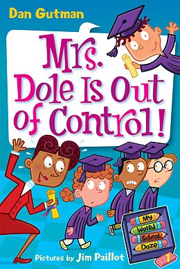 E-Book (epub) My Weird School Daze #1: Mrs. Dole Is Out of Control! von Dan Gutman