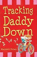 E-Book (epub) Tracking Daddy Down von Marybeth Kelsey