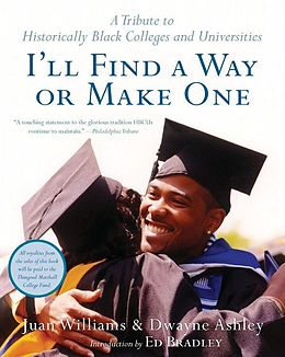 E-Book (epub) I'll Find a Way or Make One von Dwayne Ashley, Juan Williams, Adrienne Ingrum