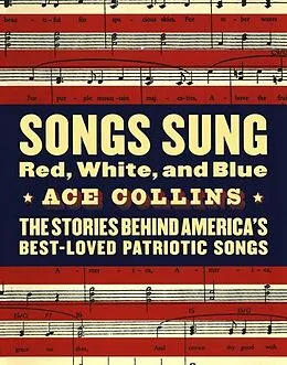 E-Book (epub) Songs Sung Red, White, and Blue von Ace Collins