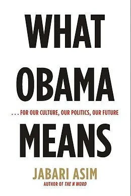 E-Book (epub) What Obama Means von Jabari Asim