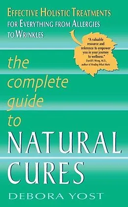 E-Book (epub) The Complete Guide to Natural Cures von Debora Yost