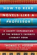 E-Book (epub) How to Read Novels Like a Professor von Thomas C. Foster