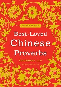 E-Book (epub) Best-Loved Chinese Proverbs von Theodora Lau, Kenneth Lau, Laura Lau