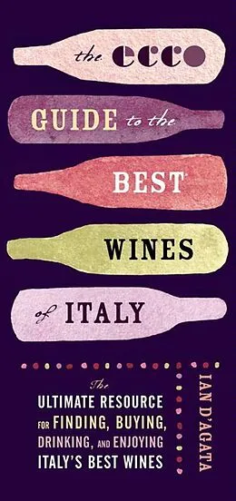 E-Book (epub) The Ecco Guide to the Best Wines of Italy von Ian D'Agata