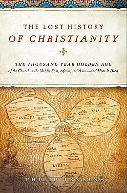 eBook (epub) The Lost History of Christianity de John Philip Jenkins