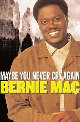 E-Book (epub) Maybe You Never Cry Again von Bernie Mac