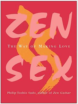 eBook (epub) Zen Sex de Philip T. Sudo