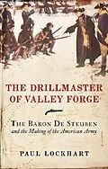 E-Book (epub) The Drillmaster of Valley Forge von Paul Lockhart