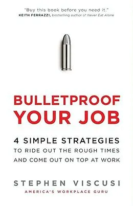 E-Book (epub) Bulletproof Your Job von Stephen Viscusi
