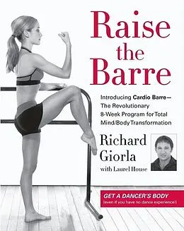 E-Book (epub) Raise the Barre von Richard Giorla, Laurel House