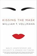 E-Book (epub) Kissing the Mask von William T. Vollmann