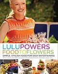 E-Book (epub) Lulu Powers Food to Flowers von Lulu Powers, Laura Holmes Haddad