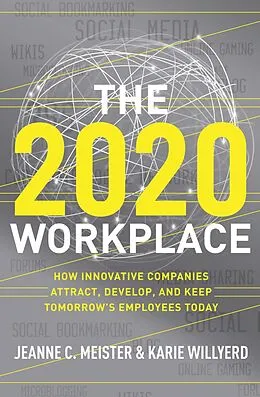E-Book (epub) The 2020 Workplace von Jeanne C. Meister, Karie Willyerd